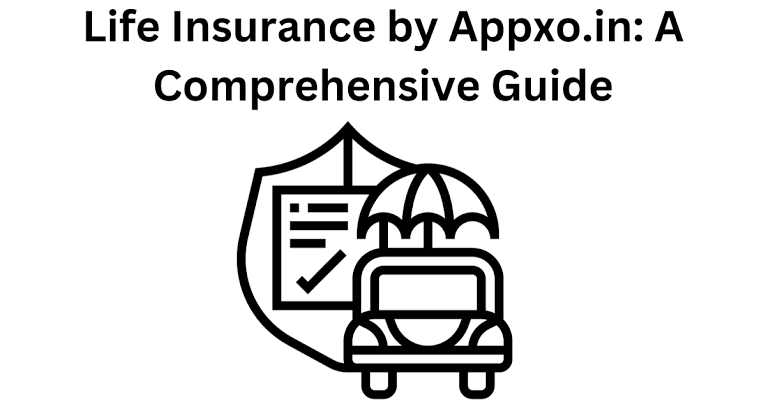 Life Insurance by appxo.in